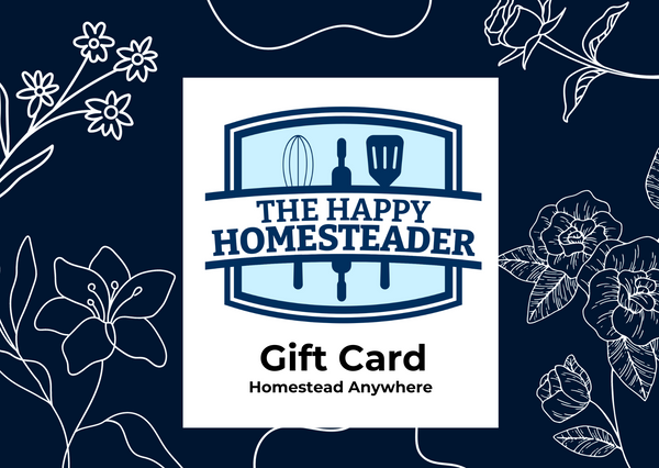 The Happy Homesteader Gift Card